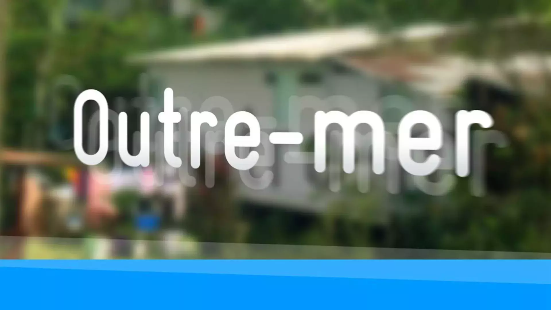 illustration d'un paysage portant en gros la mention "Outre-mer"