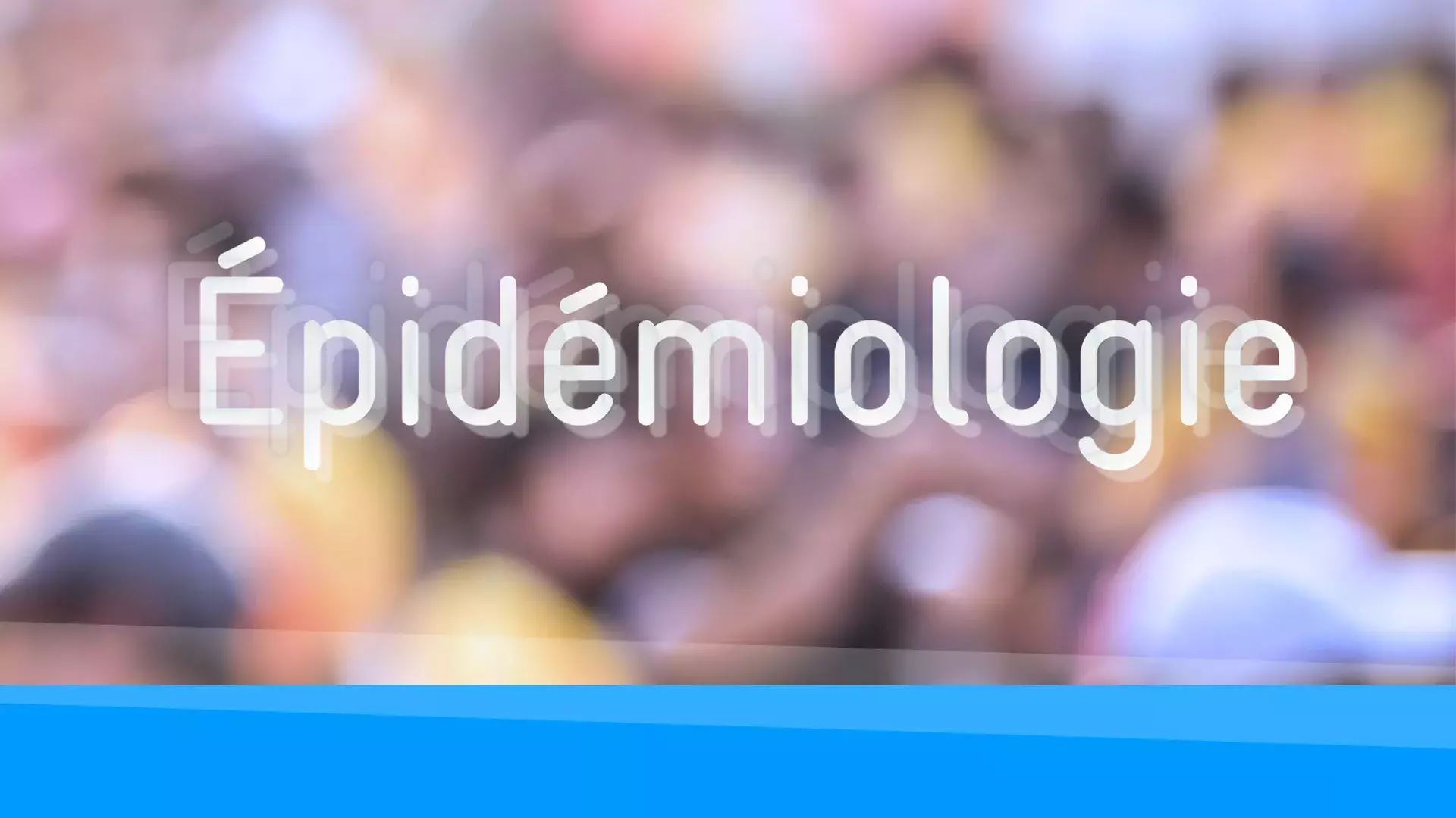 Image de foule floue avec un texte central portant la mention "épidémiologie"