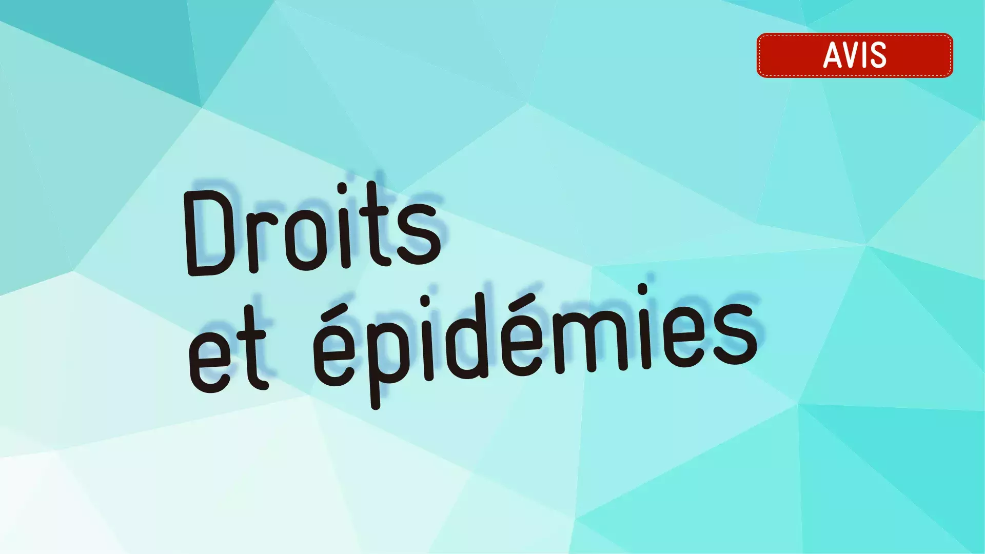 Fond bleu avec texte mentionnant "Droits et épidémies"