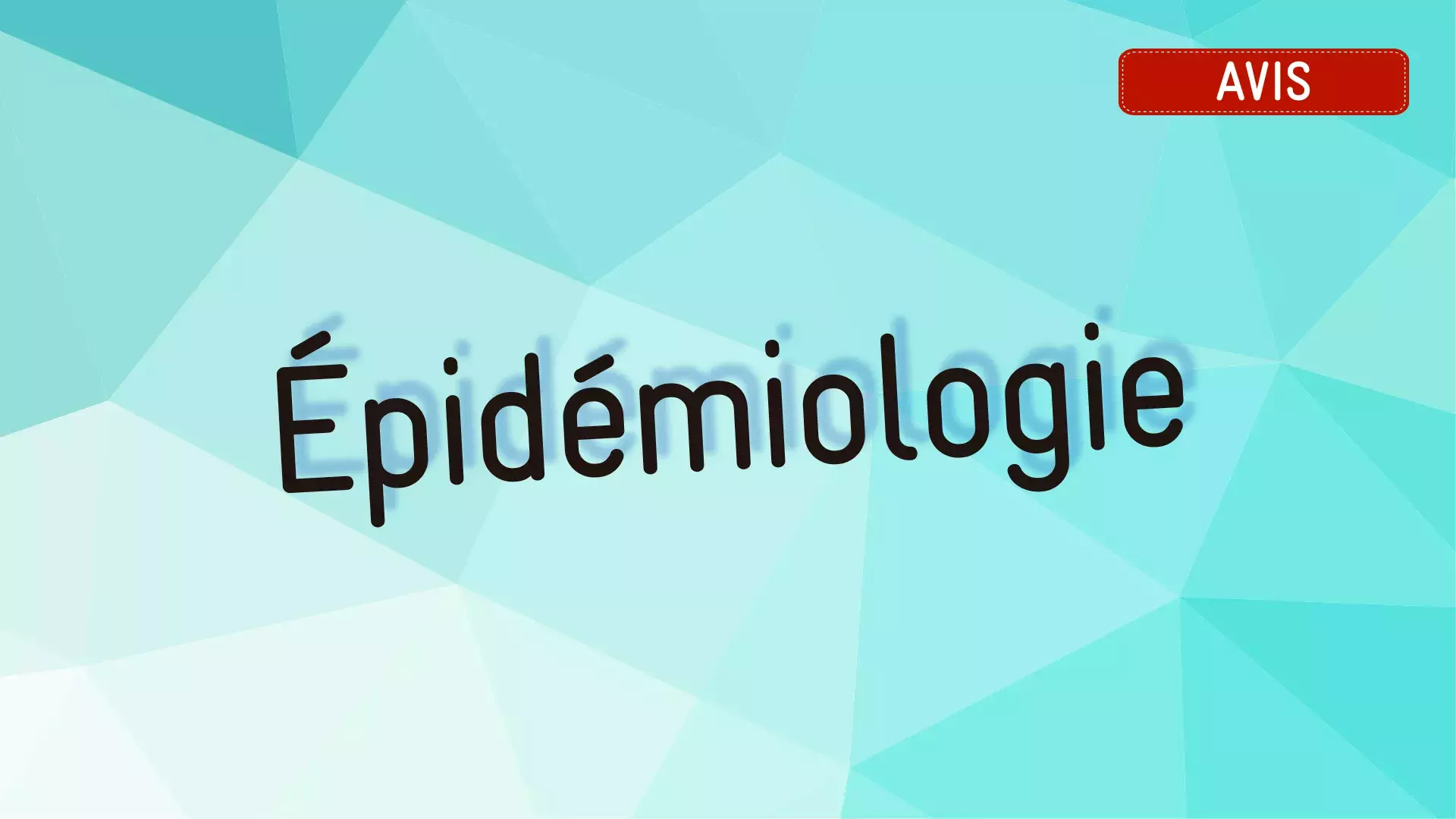 Image générique pour épidémiologie (texte en grand sur fond bleu)
