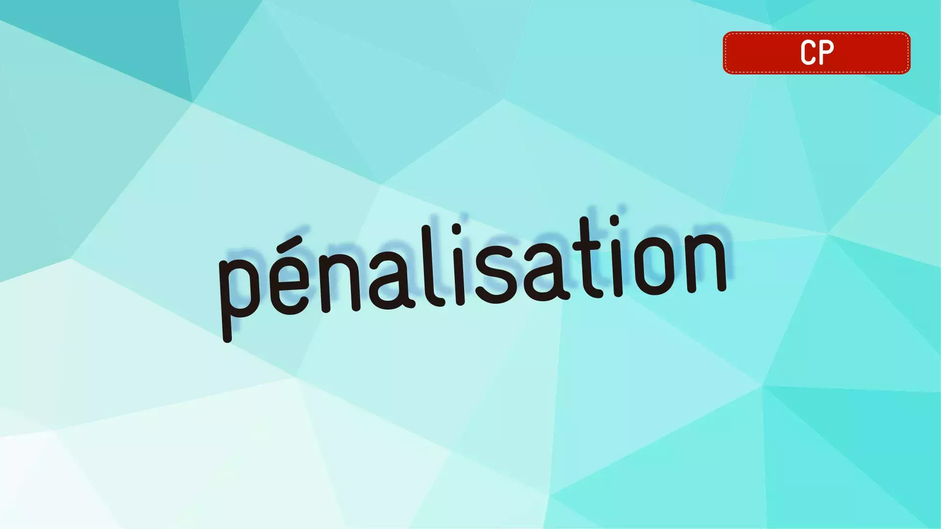Pénalisation CP_Illu générique site CNS